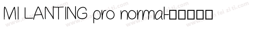 MI LANTING pro normal字体转换